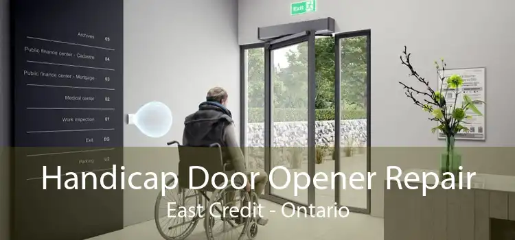 Handicap Door Opener Repair East Credit - Ontario