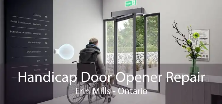 Handicap Door Opener Repair Erin Mills - Ontario
