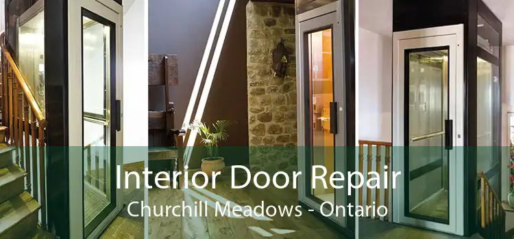 Interior Door Repair Churchill Meadows - Ontario