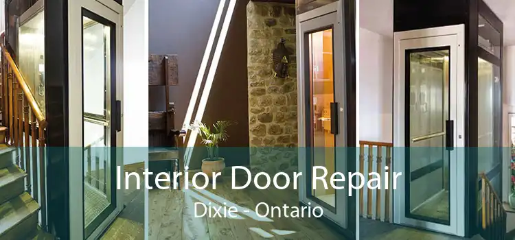 Interior Door Repair Dixie - Ontario
