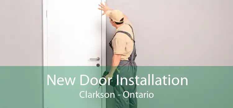 New Door Installation Clarkson - Ontario