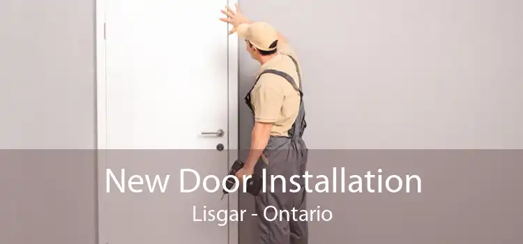 New Door Installation Lisgar - Ontario