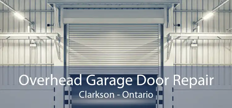 Overhead Garage Door Repair Clarkson - Ontario