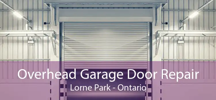 Overhead Garage Door Repair Lorne Park - Ontario