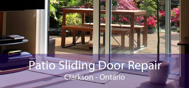 Patio Sliding Door Repair Clarkson - Ontario