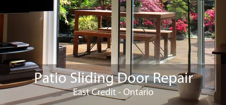 Patio Sliding Door Repair East Credit - Ontario