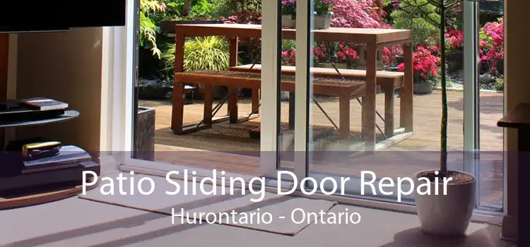 Patio Sliding Door Repair Hurontario - Ontario