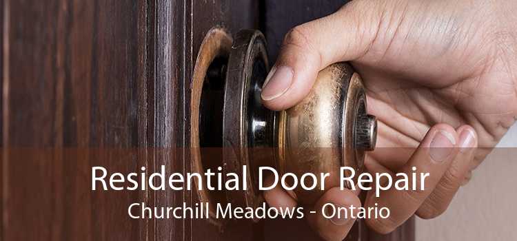 Residential Door Repair Churchill Meadows - Ontario