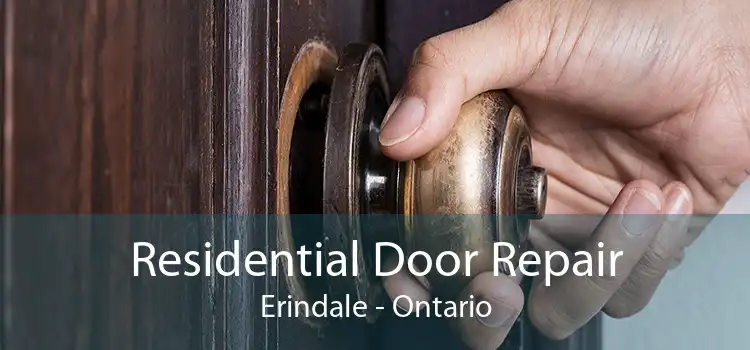 Residential Door Repair Erindale - Ontario