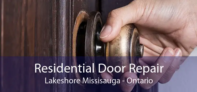 Residential Door Repair Lakeshore Missisauga - Ontario