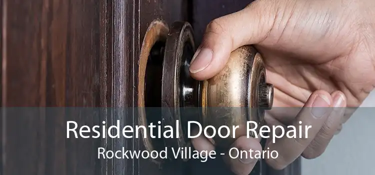 Residential Door Repair Rockwood Village - Ontario