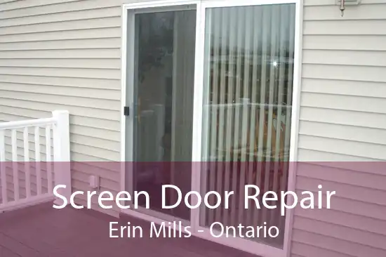 Screen Door Repair Erin Mills - Ontario