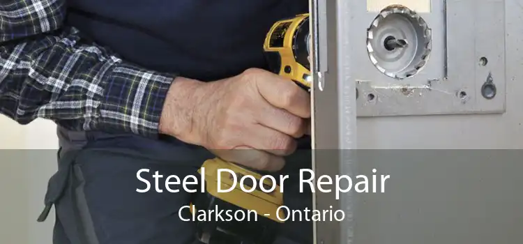 Steel Door Repair Clarkson - Ontario