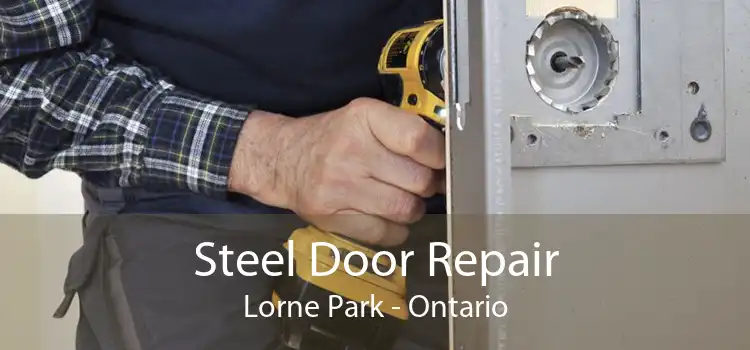 Steel Door Repair Lorne Park - Ontario