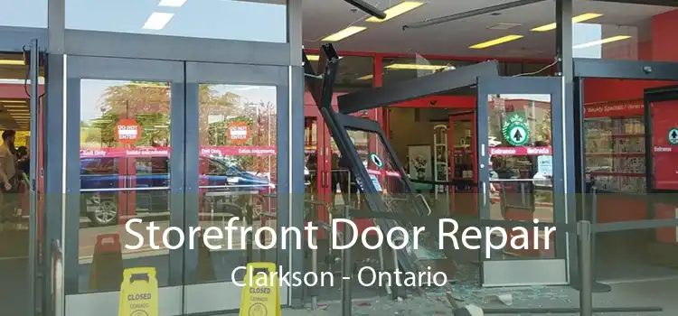 Storefront Door Repair Clarkson - Ontario