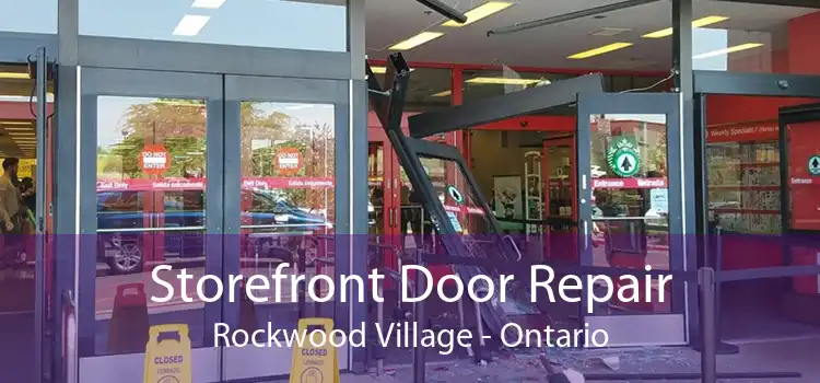 Storefront Door Repair Rockwood Village - Ontario