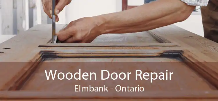 Wooden Door Repair Elmbank - Ontario