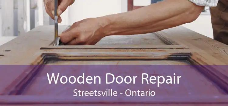 Wooden Door Repair Streetsville - Ontario